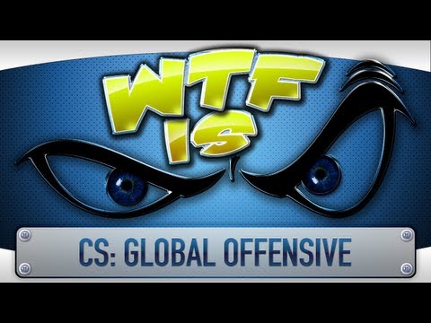Counter Strike : Global Offensive ?