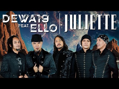 Dewa19 Feat Ello – Juliette [Official Music Video]