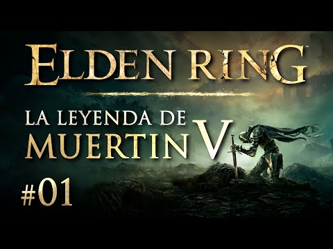 ELDEN RING | Capítulo 1 | La Leyenda de Muertín V El Exiliado