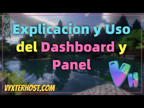 Explicación a profundidad de nuestro Dashboard y Panel  | VyxterHosting