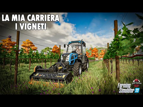 FARMING SIMULATOR 22 LA MIA CARRIERA INIZIA CON I VIGNETI – ALEXFARMER