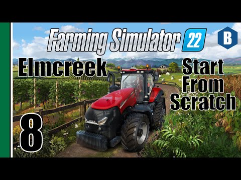 FARMING SIMULATOR 22 – Start From Scratch – ELMCREEK MAP – Part 8 – FS22 LET'S PLAY