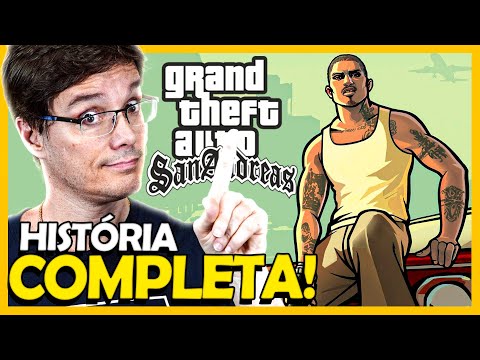 GRAND THEFT AUTO (GTA) SAN ANDREAS: HISTÓRIA COMPLETA