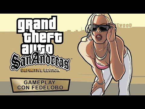Grand Theft Auto San Andreas Definitive Edition Gameplay I Fedelobo