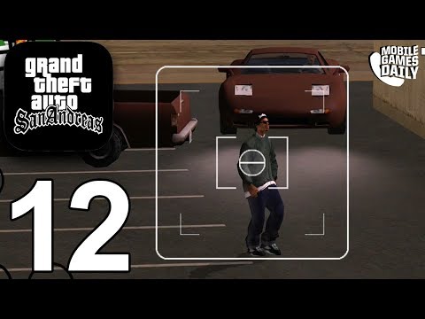 GRAND THEFT AUTO San Andreas Mobile – Gameplay Story Walkthrough Part 12 (iOS Android)
