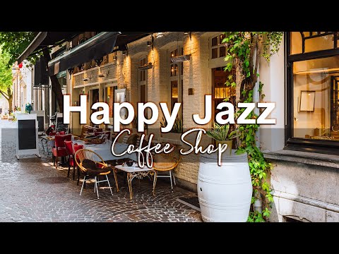 Happy Jazz Music – Good Mood Bossa Nova and Jazz Music for Coffee Shop