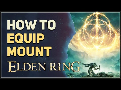 How to Equip Mount Elden Ring