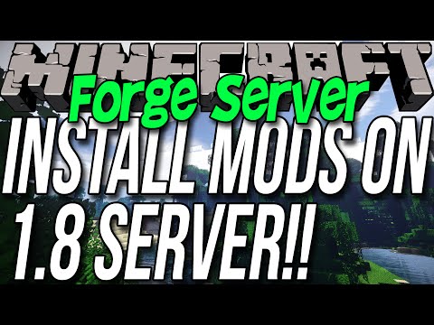 How To Install Mods On A Minecraft 1.8 Forge Server