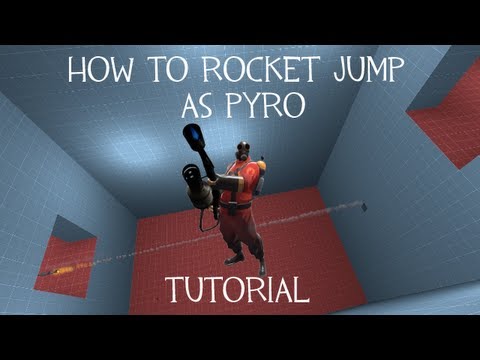 How to Rocket Jump as Pyro – Team Fortress 2 Tutorial