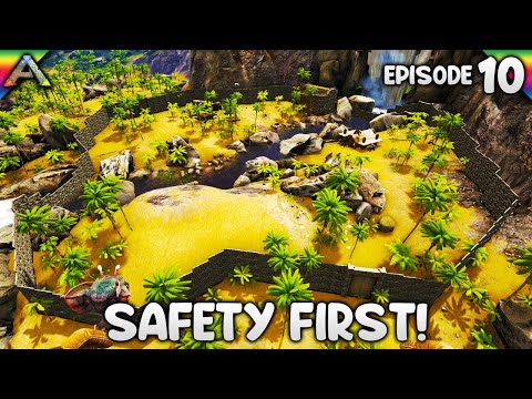 I Finally Made my ARK Base SAFE! | Let's Play ARK Survival Evolved: The Island | Episode 10