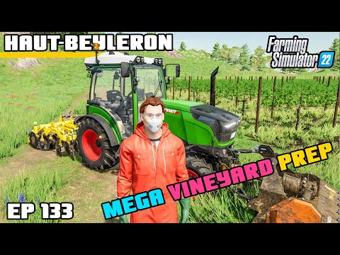 MEGA VINEYARD PREP & GOOD TIMING PURCHASE| Farming Simulator 22 – Haut-Beyleron | Episode 133