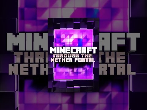 Minecraft: Through the Nether Portal