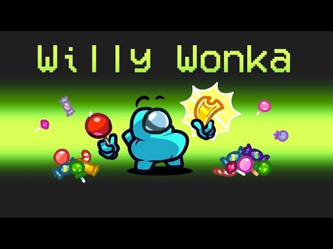 *OFFICIAL* WILLY WONKA Mod in Among Us