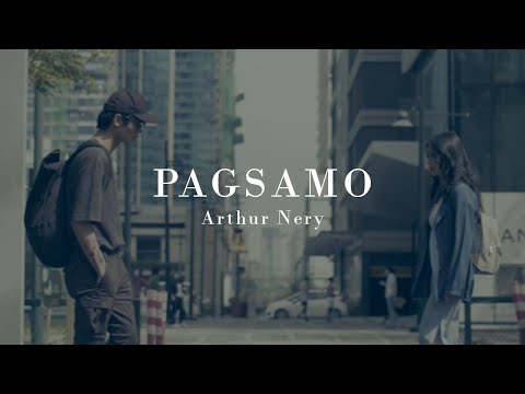Pagsamo – Arthur Nery (Official Music Video)