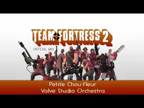 Team Fortress 2 Soundtrack | Petite Chou-Fleur