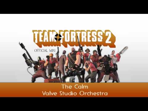 Team Fortress 2 Soundtrack | The Calm
