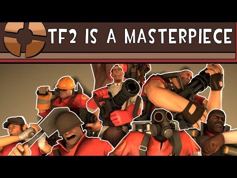 TF2 is a Timeless Masterpiece