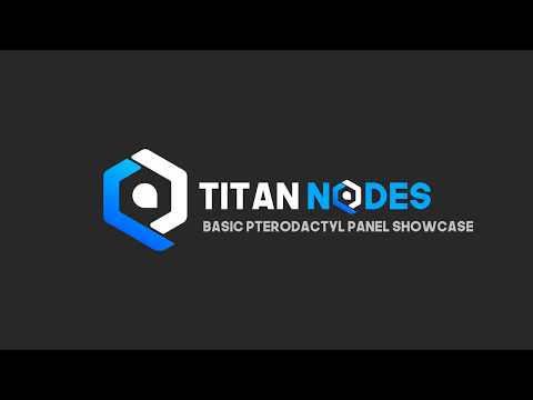 Titan Nodes | Basic Pterodactyl Panel Showcase