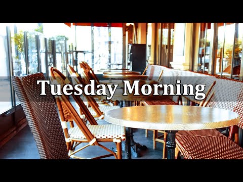 Tuesday Morning Jazz – Happy Jazz & Bossa Nova Music for Good Mood