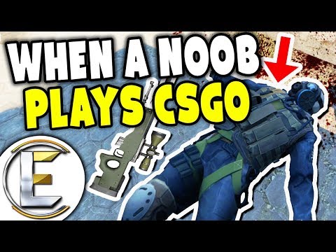 When A Noob Plays CSGO – Counter-Strike Global Offensive (Family Friendly Edition)