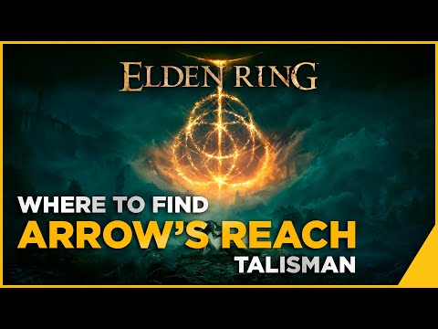 Where to Find: Arrow's Reach Talisman – ELDEN RING Guide