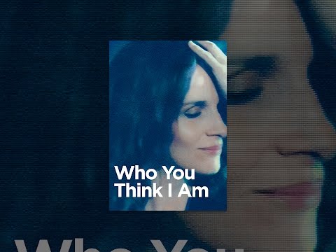 Who You Think I Am