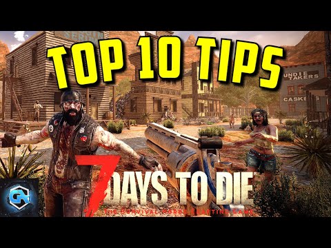 10 Tips For Beginners and New Players in 7 Days to Die in 2022!