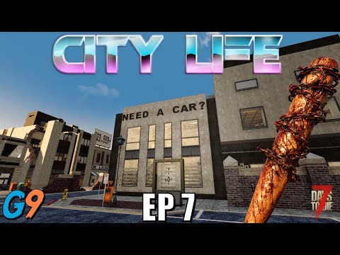 7 Days To Die – City Life EP7 (Suits and Strippers)