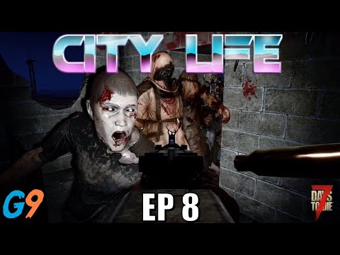 7 Days To Die – City Life EP8 (Who's Idea Was This?!)