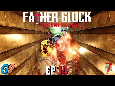 7 Days To Die – FatherGlock EP14 (Darkness Falls – A20)