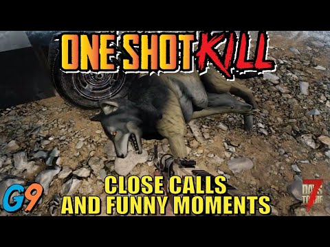 7 Days To Die – One Shot Kill (Close Calls and Funny Moments)