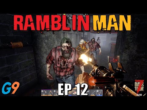 7 Days To Die – Ramblin Man EP12 – Feral Sense ON (Alpha 20)