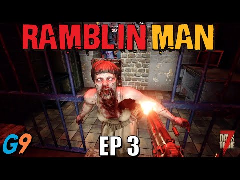 7 Days To Die – Ramblin Man EP3 (Alpha 20)