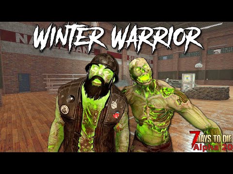 7 Days To Die – Winter Warrior EP33 – Schools Out Forever! (Alpha 20)