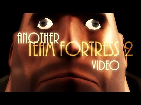 Another Team Fortress 2 Video
