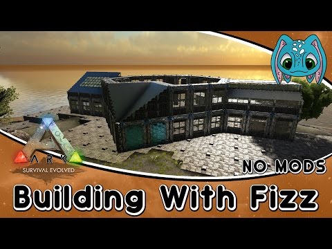 ARK:Survival Evolved Building w/ Fizz :: Modern Tek Base Build Part2 (NO MODS)