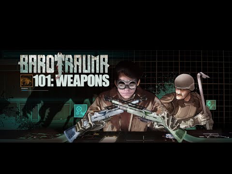Barotrauma 101: Weapons