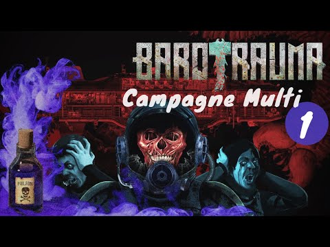BAROTRAUMA Embrace the Abyss FR | Campagne Multi #1