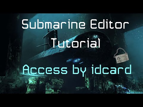 Barotrauma Sub Editor Tutorial | Access by idcard