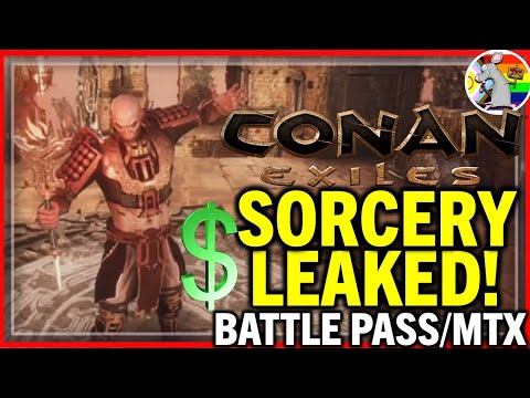 CONAN EXILES 3.0 Age Of SORCERY LEAKED! MTX And Battle Pass! What Are Funcom Doing?