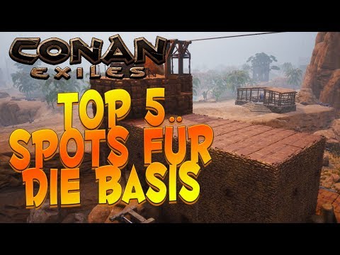 CONAN EXILES GUIDE: Meine Top 5 Basis Spots! Die besten Standorte für die Basis!