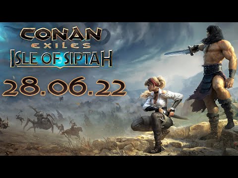 Conan Exiles: Isle of Siptah – Разведываем северо-восток – Кооператив – Запись стрима [#4.2] 18+ |PC