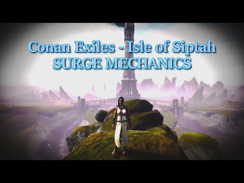 Conan Exiles Isle of Siptah   Surge Mechanics