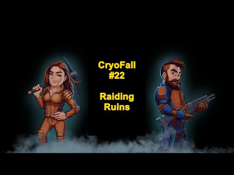 CryoFall #22 | Raiding Biggest Ruins in the Game