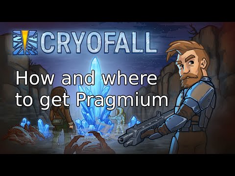 Cryofall Quick Guide: Pragmium