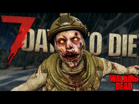 DON'T GO OUT AT NIGHT! | 7 Days to Die: The Walking Dead (2022)