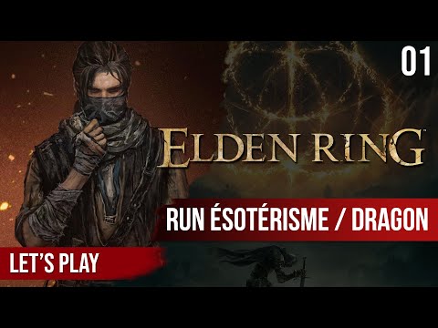 Elden Ring : Let's Play à la cool, Run Esotérisme et Draconique – 01 préparation du build
