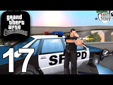 GRAND THEFT AUTO San Andreas Mobile – Gameplay Story Walkthrough Part 17 (iOS Android)
