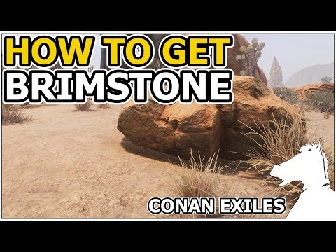 How to get Brimstone | CONAN EXILES