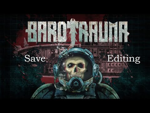 How to quickly and easily edit your save | Barotrauma Tutorial
